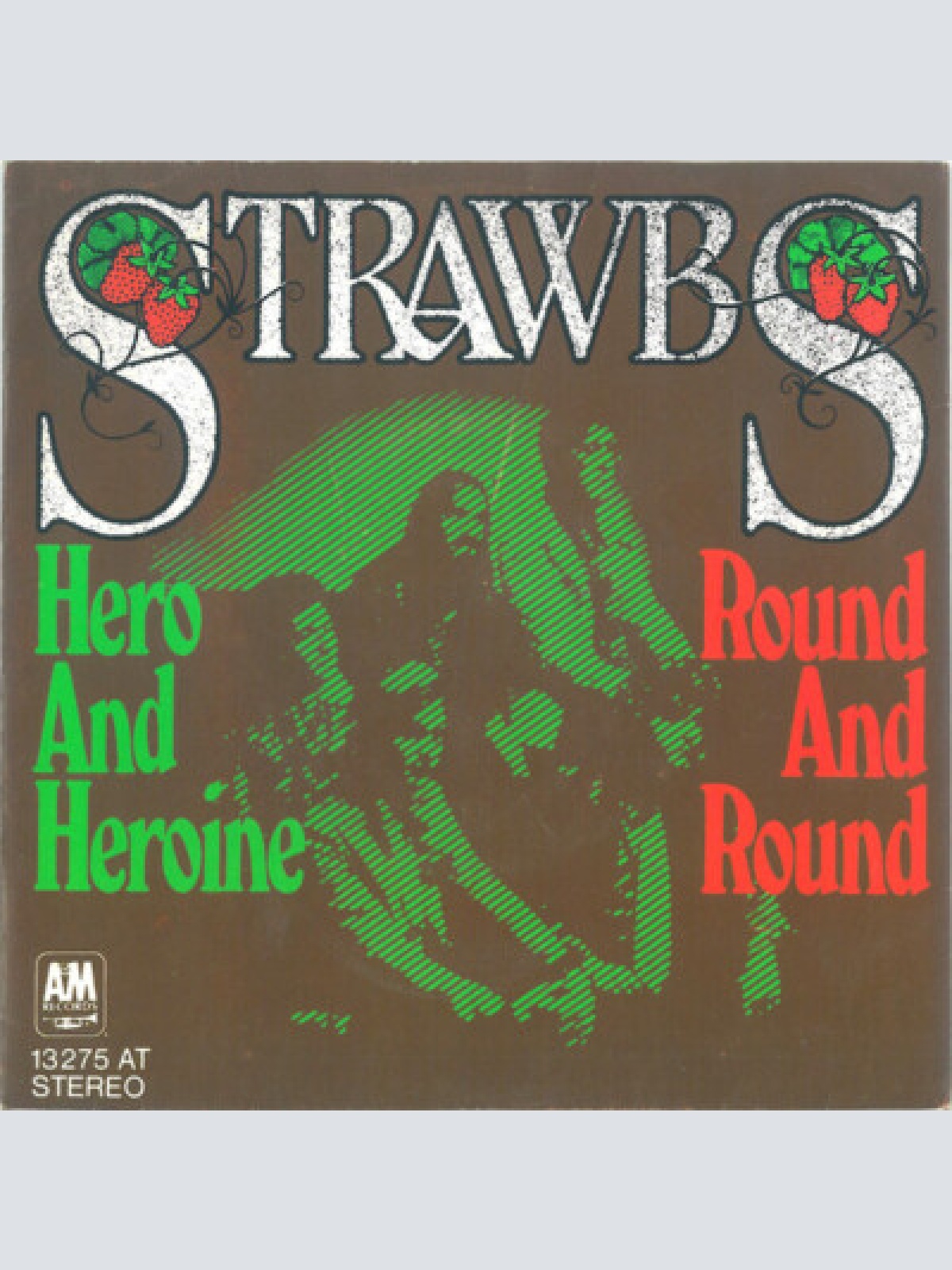 7", Single Strawbs - Hero And Heroine / Round And Round