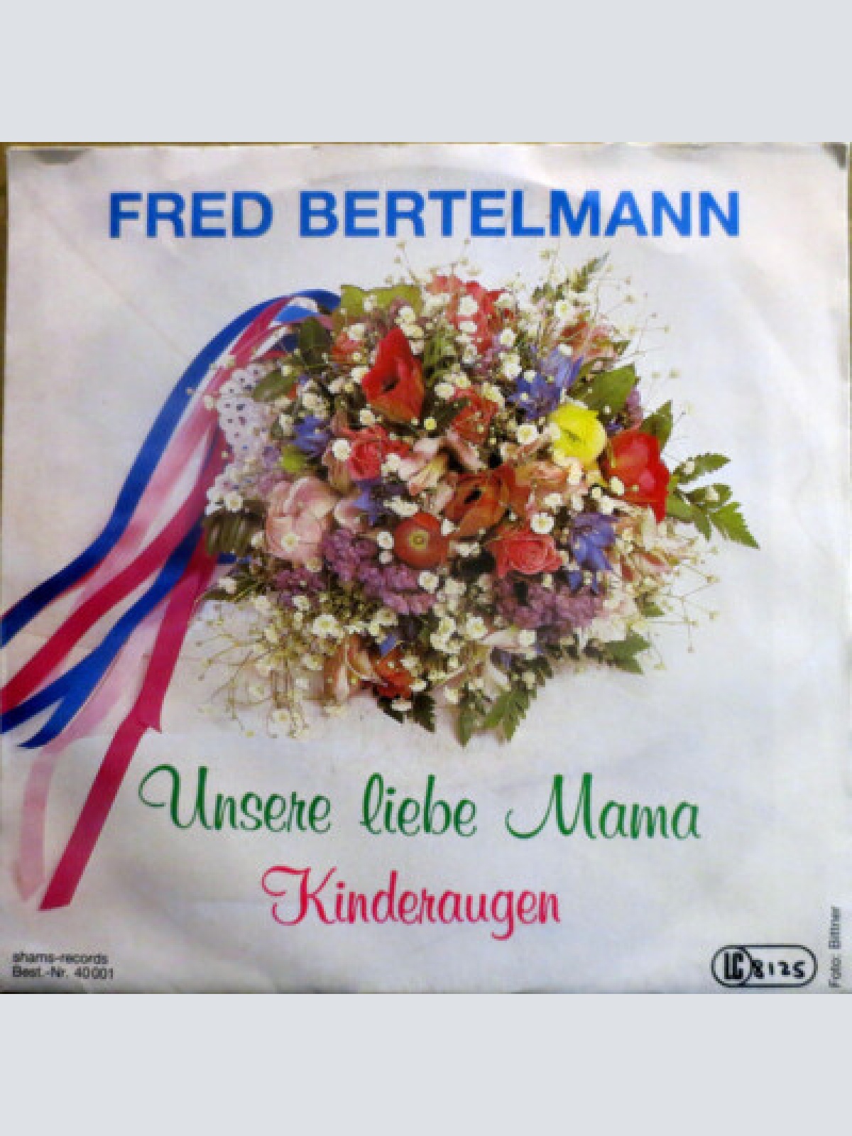 7", Single Fred Bertelmann - Unsere Liebe Mama / Kinderaugen