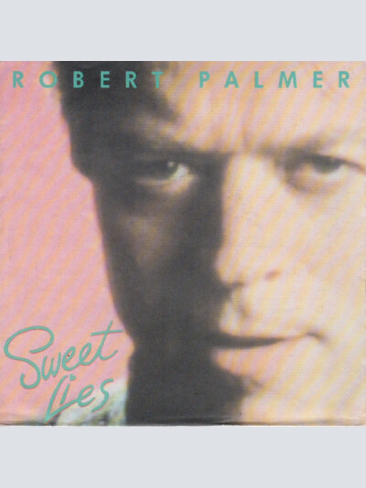 7", Single Robert Palmer - Sweet Lies