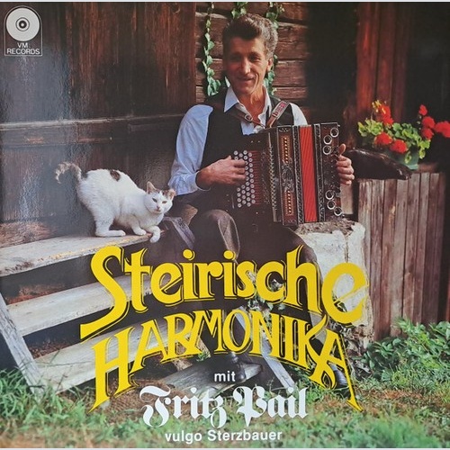 LP Fritz Pail Vulgo Sterzbauer* - Steirische Harmonika Mit Fritz Pail Vulgo S...