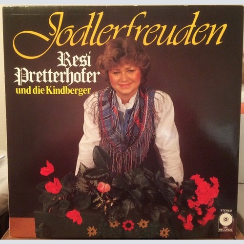 LP, Album Resi Pretterhofer Und Die Kindberger - Jodlerfreuden