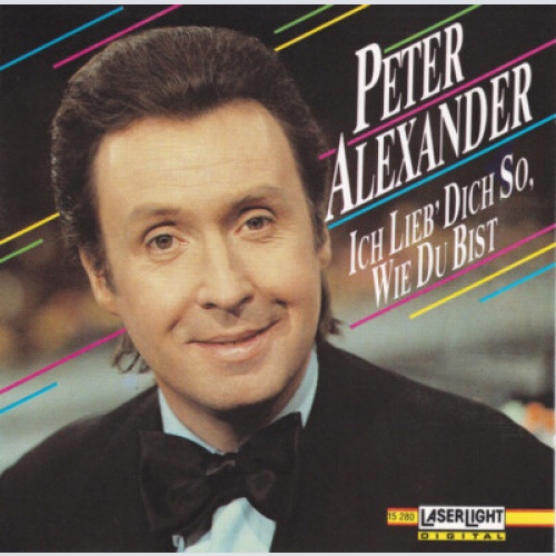 CD, Comp Peter Alexander - Ich Lieb Dich So, Wie Du Bist