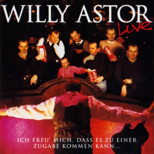 CD, Album Willy Astor - Live - Ich Freu' Mich, Dass Es Zu Einer Zugabe Kommen...