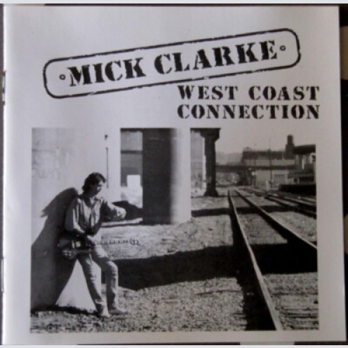 CD, Album Mick Clarke (5) - West Coast Connection