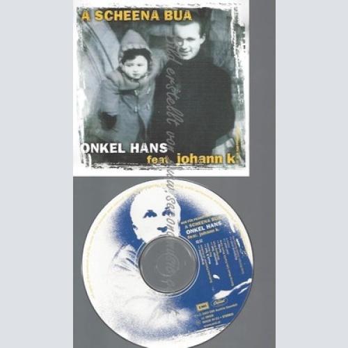 CD--PROMO--ONKEL HANS FEAT JOHANN K --A SCHEENA BUA --1TR