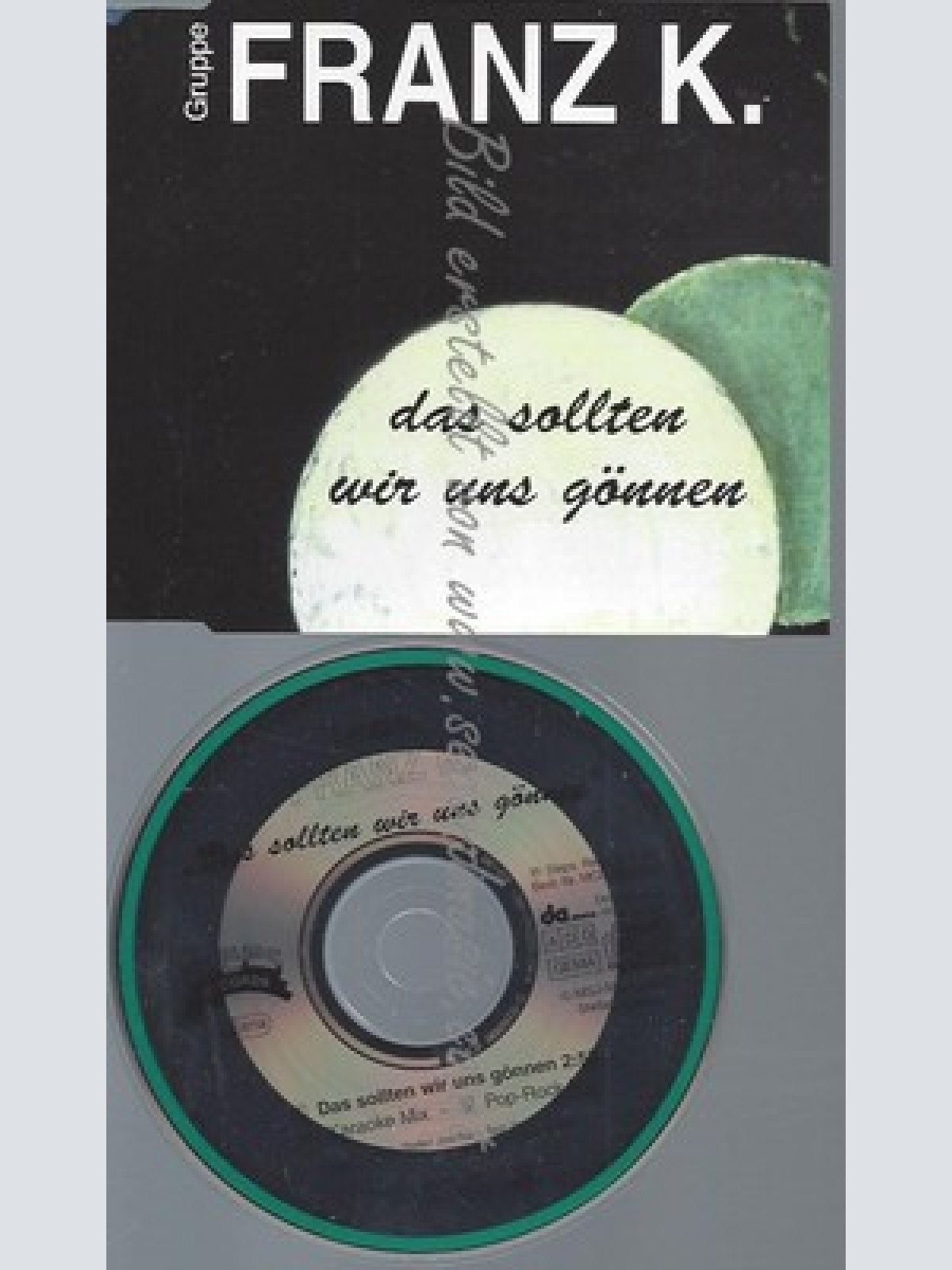 CD--FRANZ K.--DAS SOLLTEN WIR UNS GOENNEN