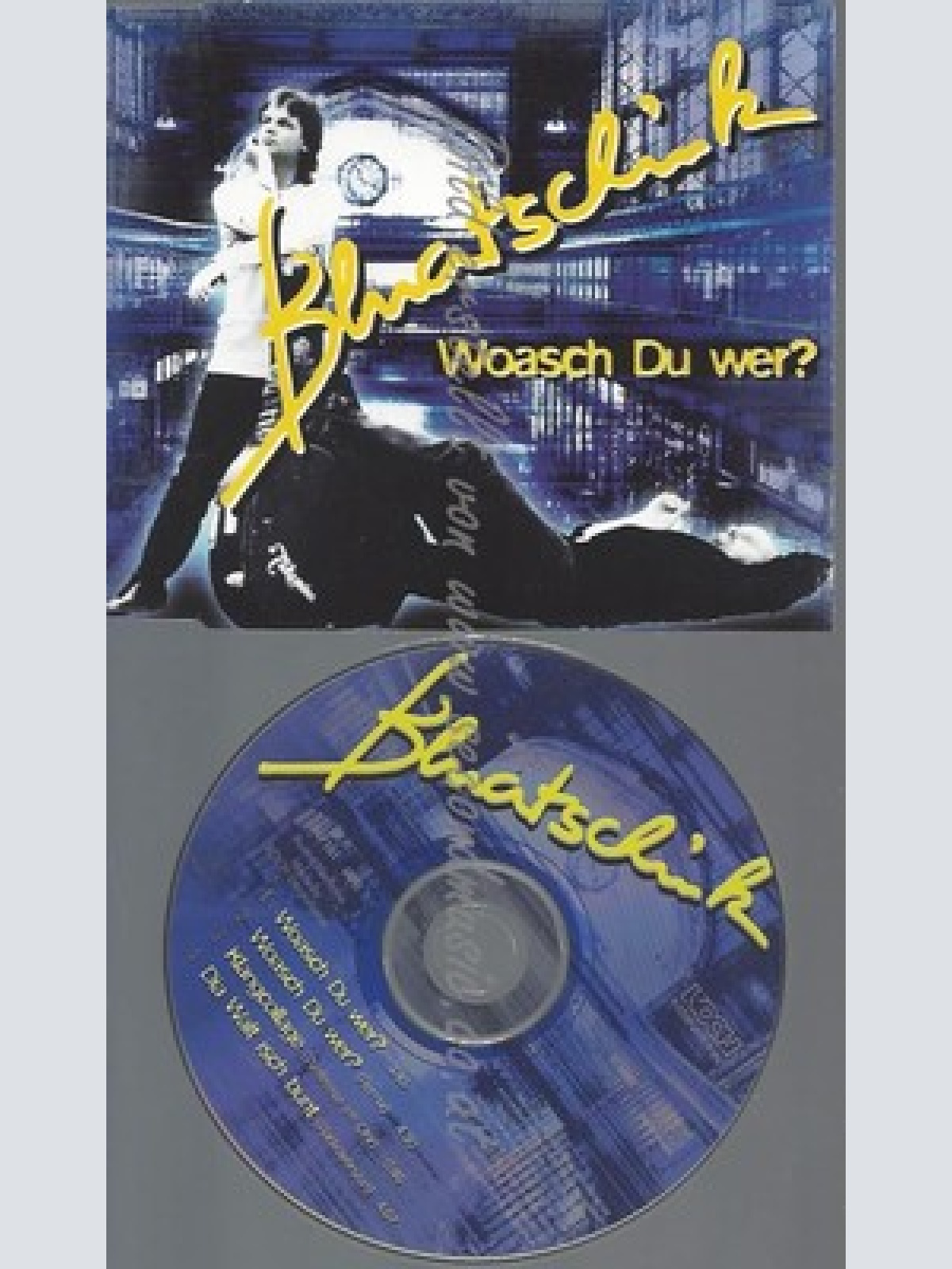 CD--BLUATSCHINK--WOASCH DU WER