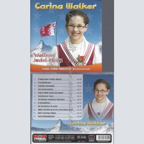 CD--CARINA WALKER--Z'WALLISER JODEL-MEITJI -BEKANNT AUS DEM MUSIKANTENSTADL - ST