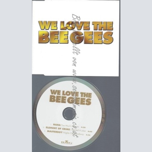 CD--BEE GEES--WE LOVE THE BEE GEES -BY NANA, ELEMENT OF CRIME, MASTERBOY-SINGLE