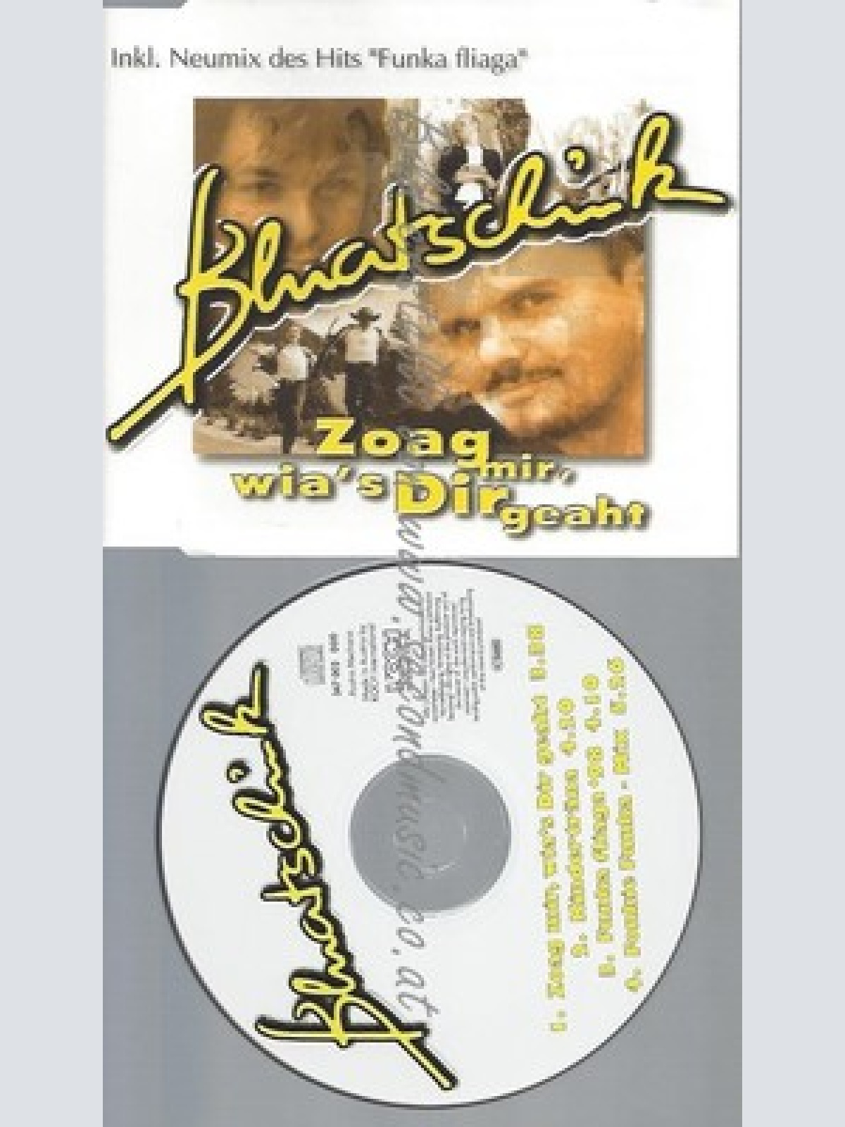 CD--BLUATSCHINK - - - SINGLE -- ZOAG MIR,WIA'S DIR GEAHT