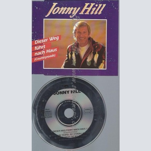 CD--JONNY HILL - SINGLE -- DIESER WEG FUEHRT NACH HAUS -COUNTRYROADS,  -