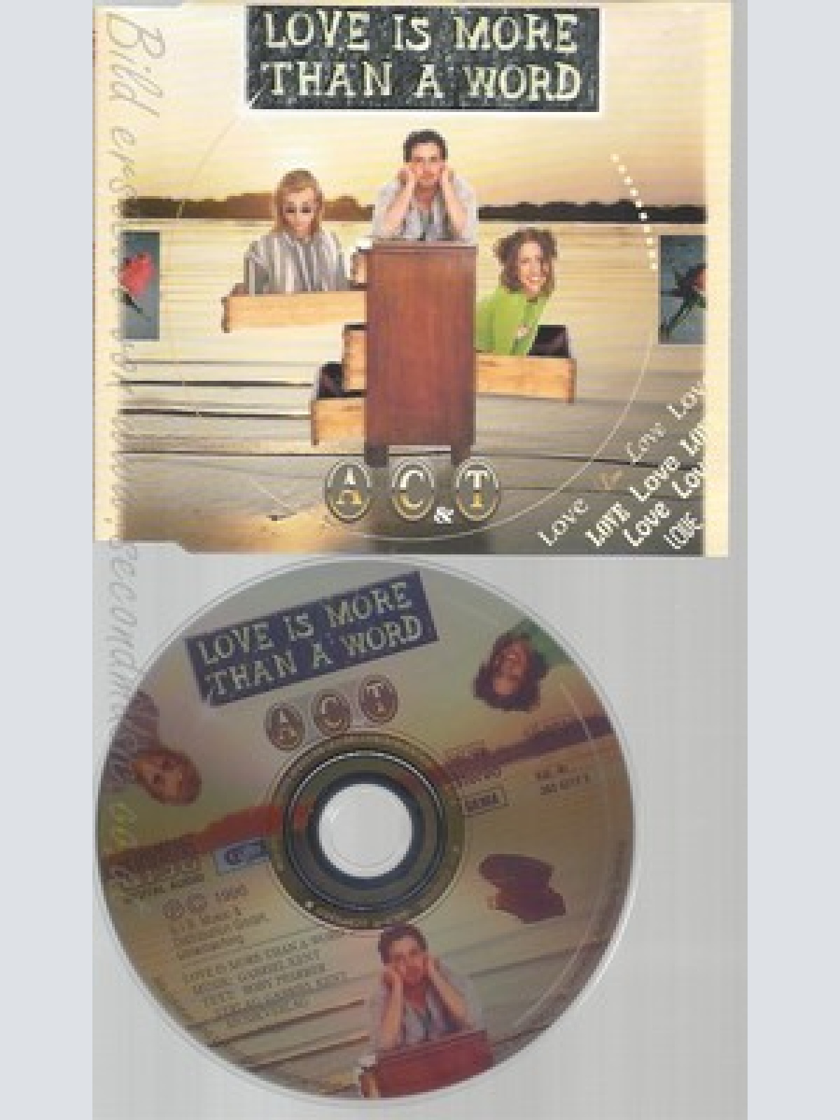 CD--A C & T -LOVE IS MORE THAN A WORD ---1996-