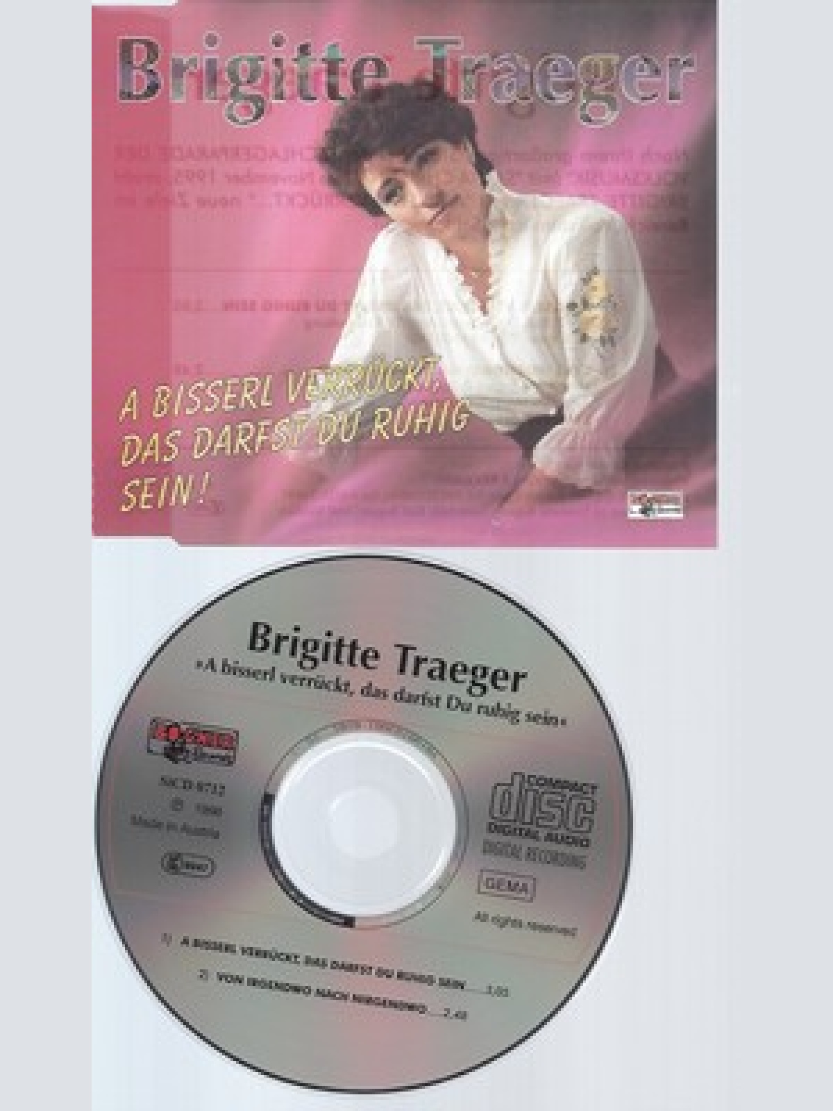 CD--BRIGITTE TRAEGER--A BISSERL VERRUECKT DAS DARFST DU RUHIG SEIN