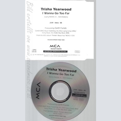 CD--TRISHA YEARWOOD--I WANNA GO TOO FAR--PROMO