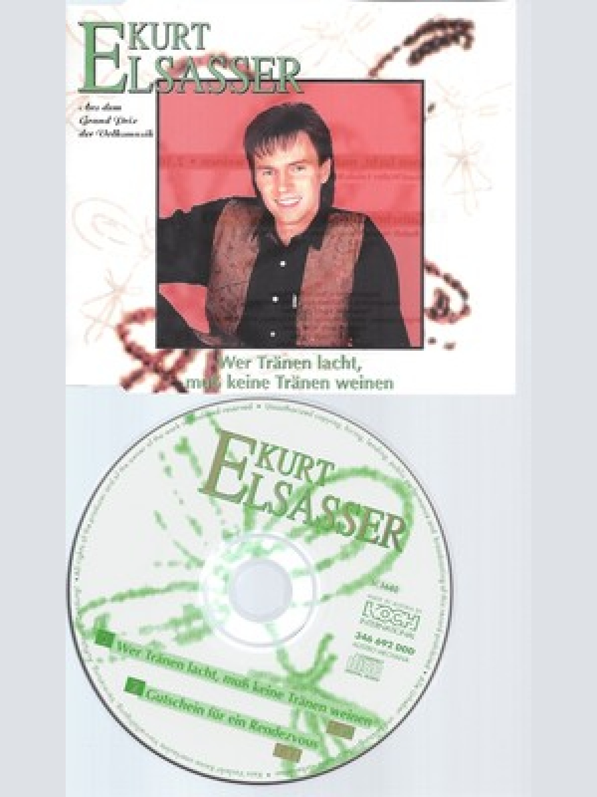 CD--KURT ELSASSER -- --- WER TRAENEN LACHT,MUSS KEINE TRAENEN WEINEN