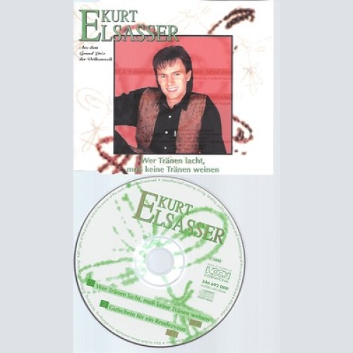 CD--KURT ELSASSER -- --- WER TRAENEN LACHT,MUSS KEINE TRAENEN WEINEN