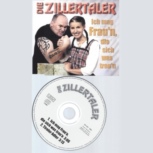 CD--DIE ZILLERTALER--ICH MAG FRAU'N DIE SICH WAS TRAU'N