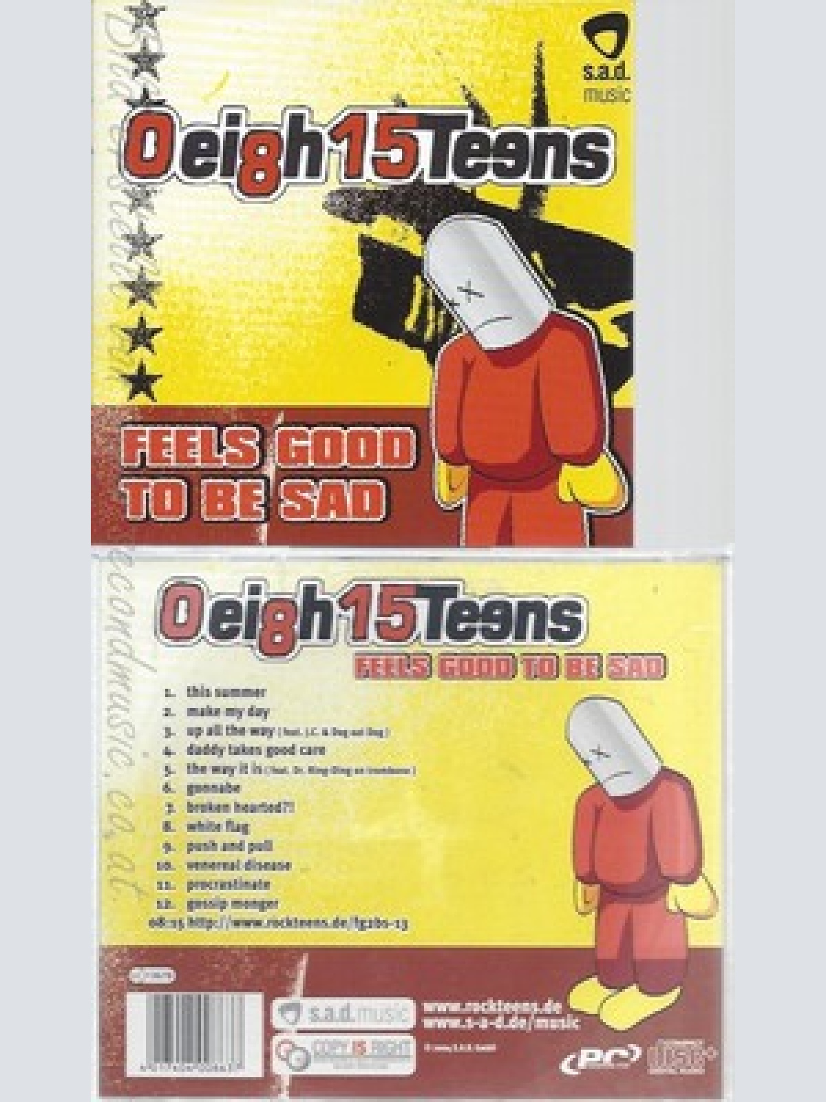 CD--0EI8H 15TEENS, OEIGH15TEENS UND 0EIGH 15TEENS -- -- FEELS GOOD TO BE SAD