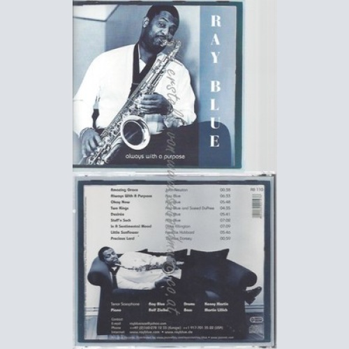 CD--RAY BLUE -- -- ALWAYS WITH A PURPOSE
