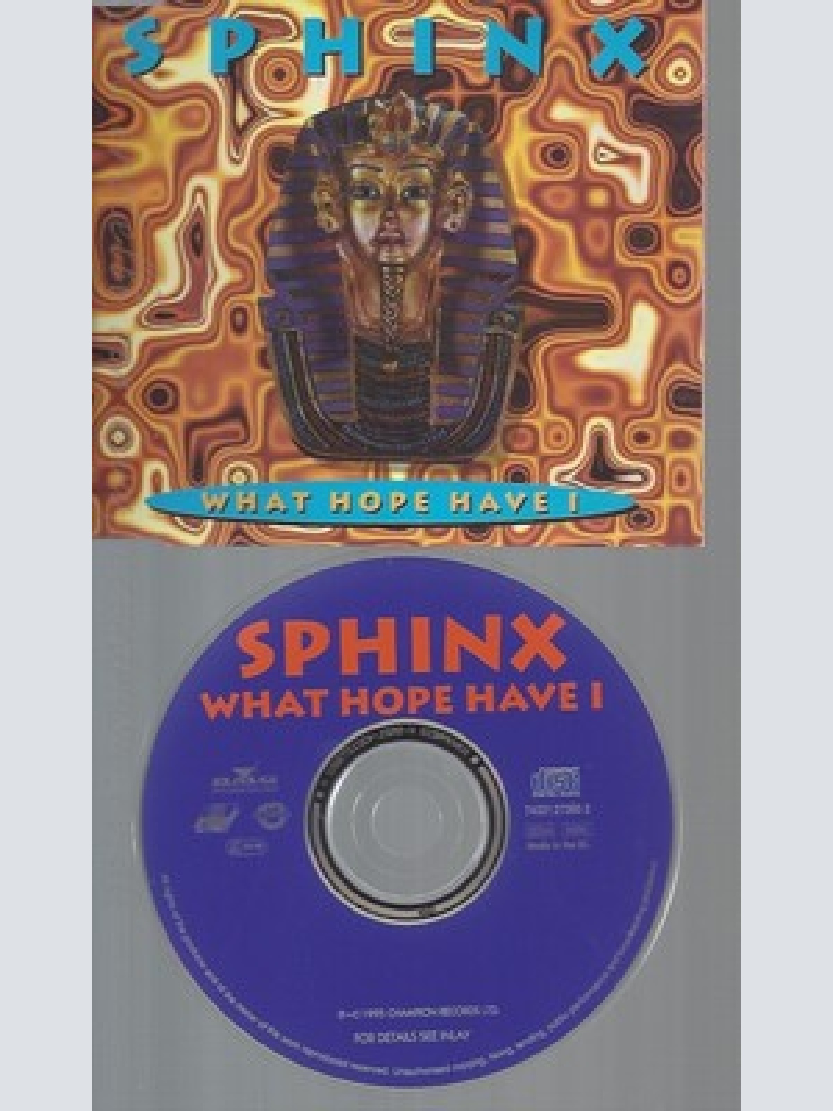 CD--SPHINX -WHAT HOPE HAVE I ---5 VERSIONS, 1995-