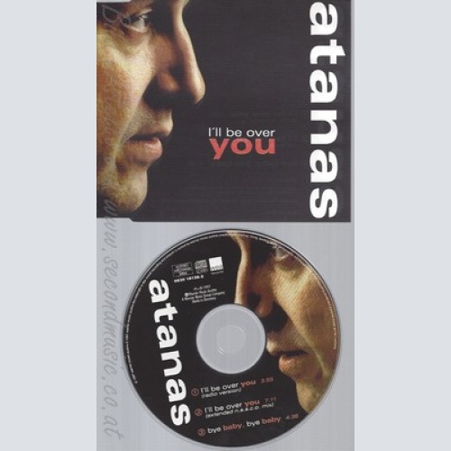 CD--ATANAS -  - - SINGLE -- I'LL BE OVER YOU