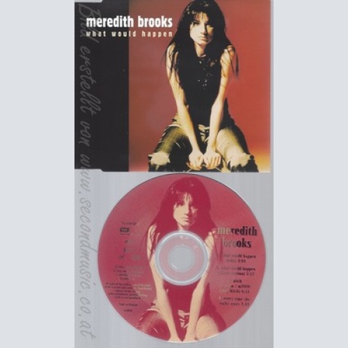 CD--MEREDITH BROOKS -- - SINGLE -- WHAT WOULD HAPPEN