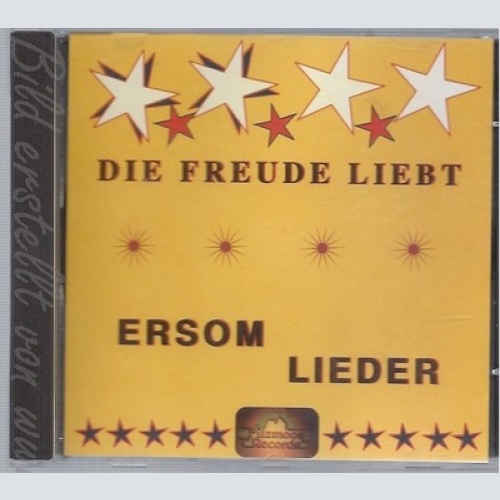 CD--ERSOM LIEDER--DIE FREUDE LIEBT