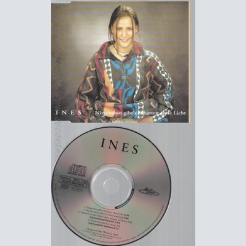 CD--INES -NIRGENDWO GIBT'S SCHATTEN OHNE LICHT---4 TRACKS, 1994-