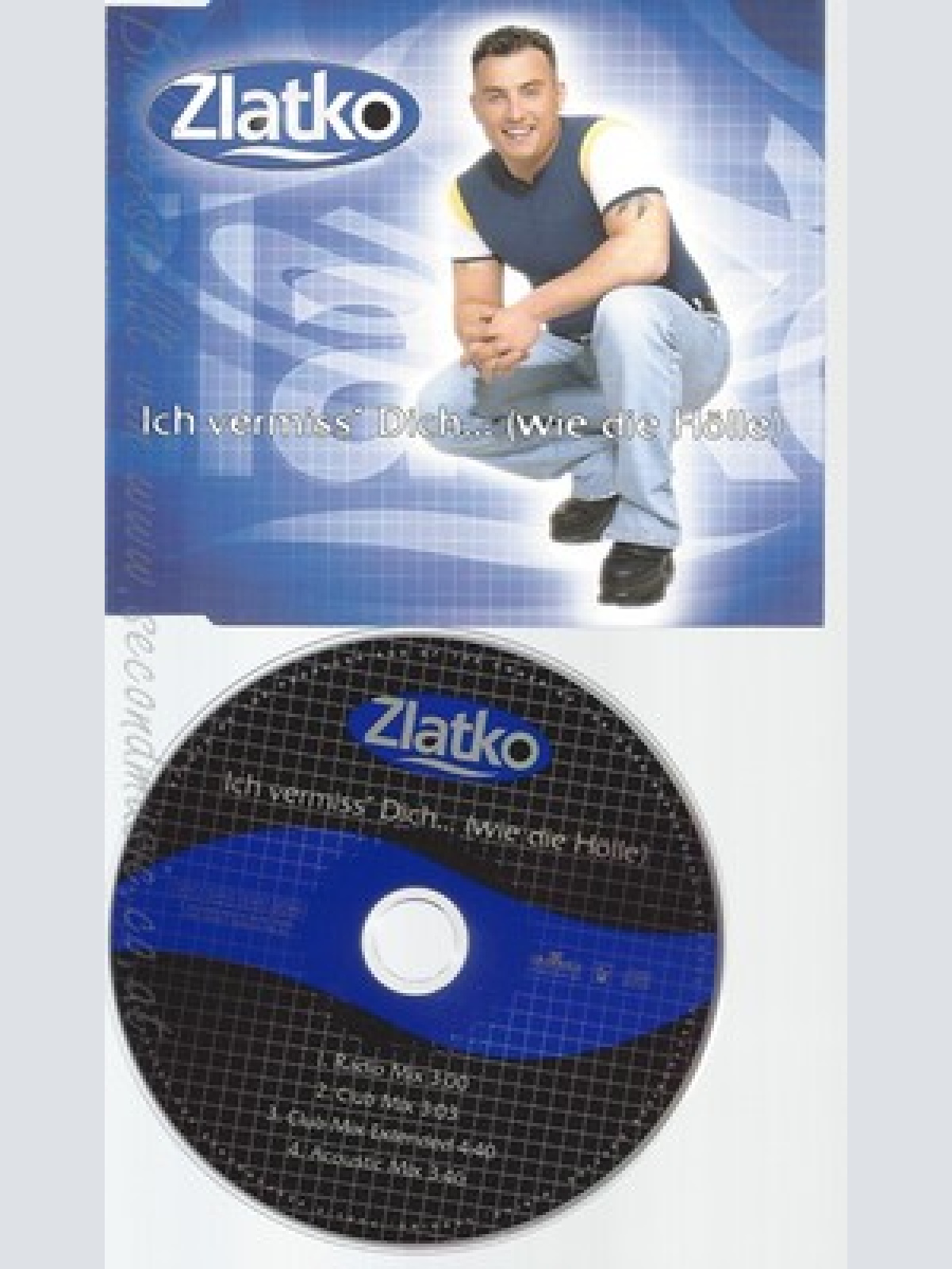 CD--ZLATKO -- ----ICH VERMISS DICH WIE DIE HOELLE