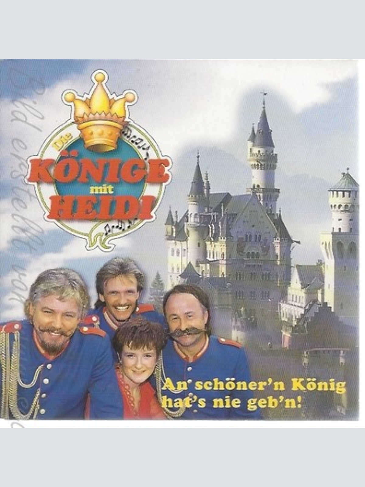 CD--DIE KÖNIGE MIT HEIDI--AN SCHÖNER'N KÖNIG HAT'S NIE GEB'N