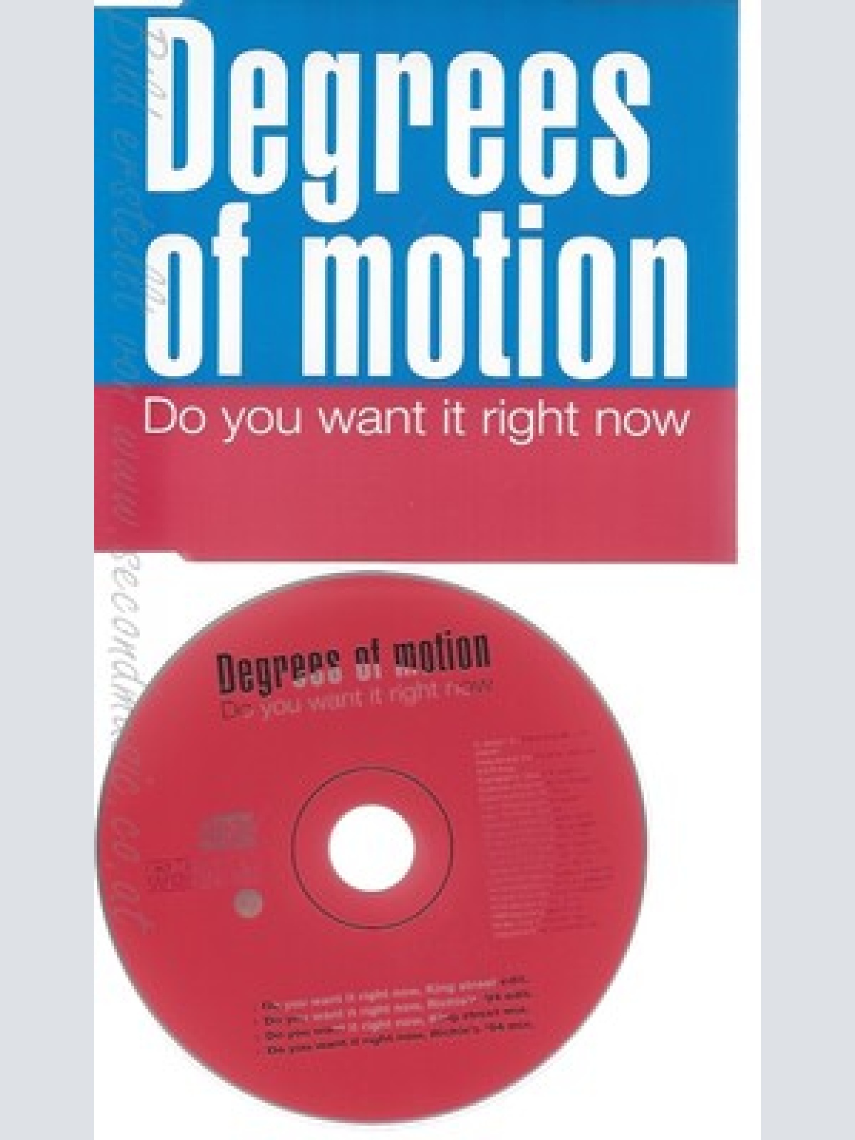 CD--DEGREES OF MOTION--DO YOU WANT IT RIGHT NOW