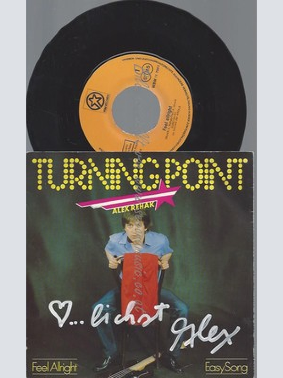 7"/TURNING POINT EASY SONG--FEEL ALRIGHT--MIT AUTOGRAMM