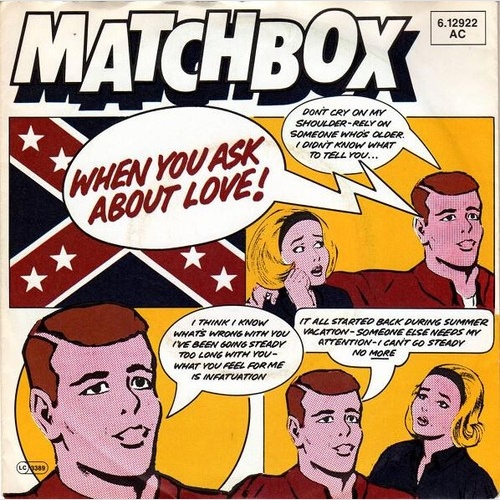 7", Single Matchbox (3) - When You Ask About Love