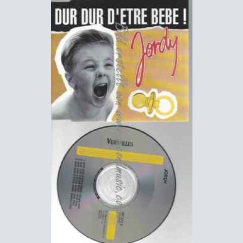 CD--JORDY--DUR, DUR D'ÊTRE BÉBÉ