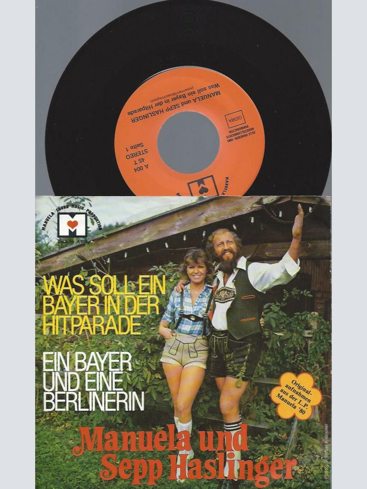 7"    Manuela   und Sepp Haslinger  Was Soll Ein Bayer In Der Hitparade