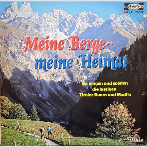 LP Die Lustigen Tiroler Buam Und Madl'n* - Meine Berge - Meine Heimat