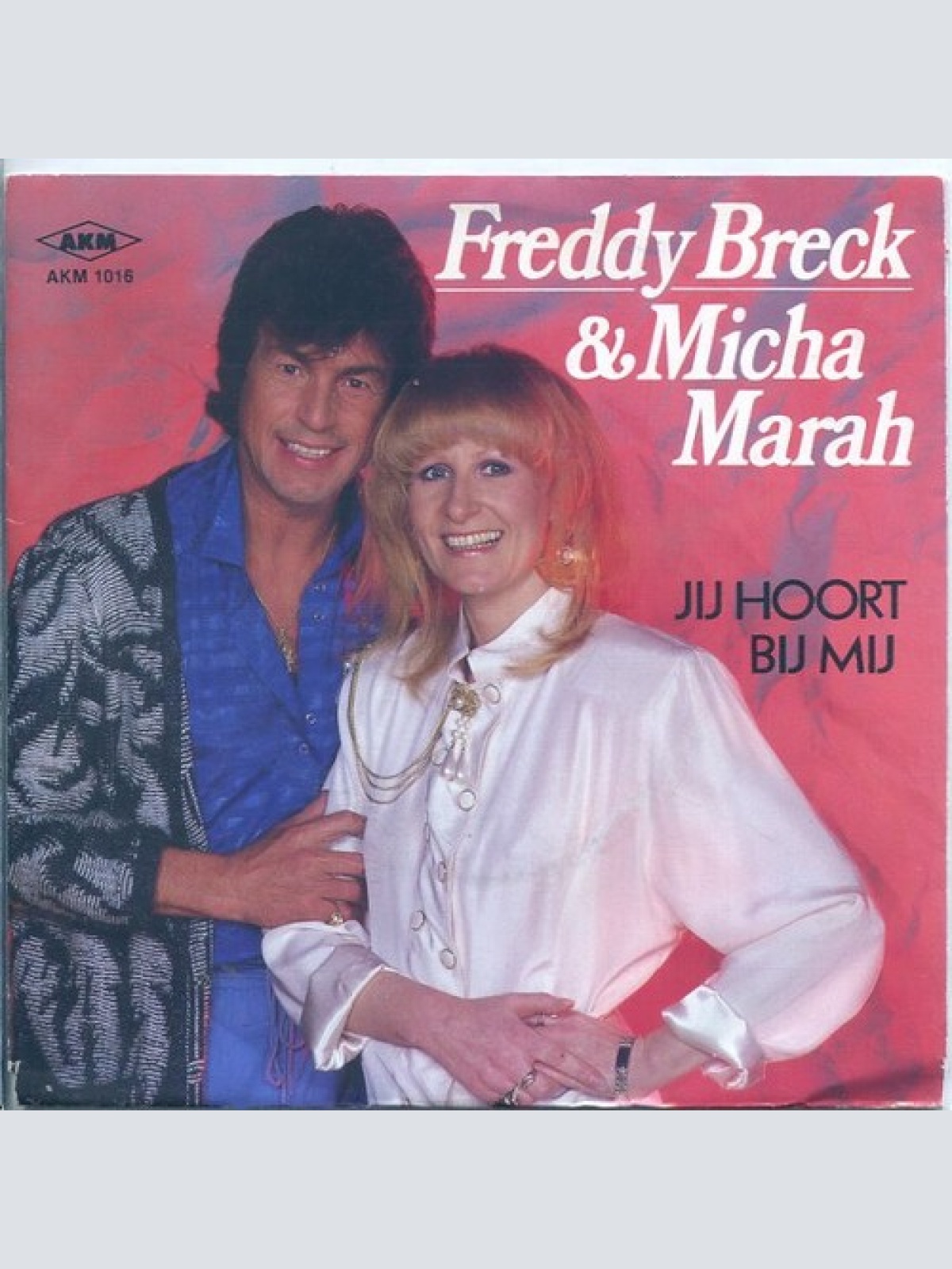 7", Single Freddy Breck & Micha Marah - Jij Hoort Bij Mij
