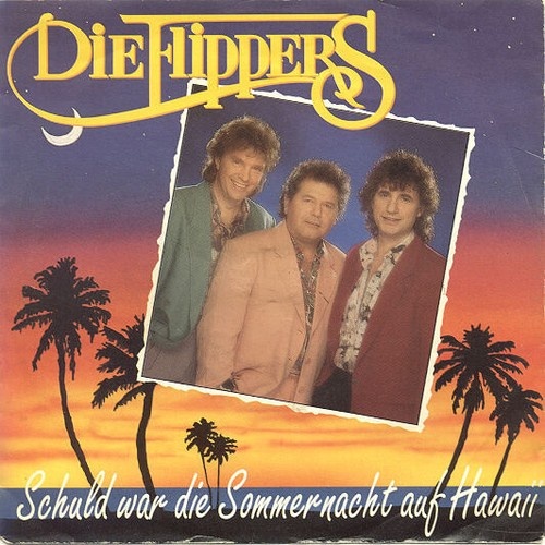 7", Single Die Flippers - Schuld War Die Sommernacht Auf Hawaii