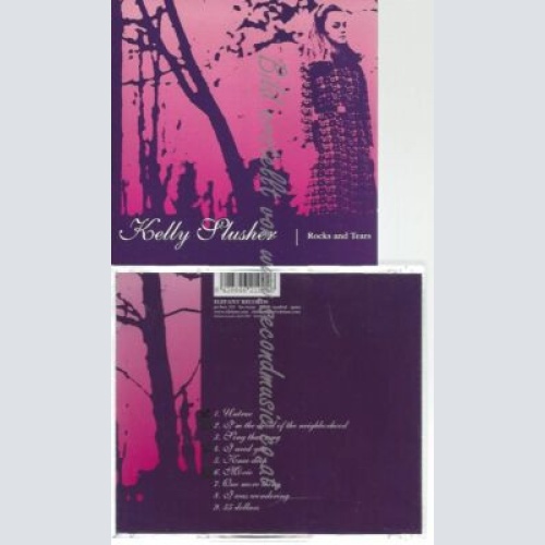 CD--KELLY SLUSHER--ROCKS AND TEARS