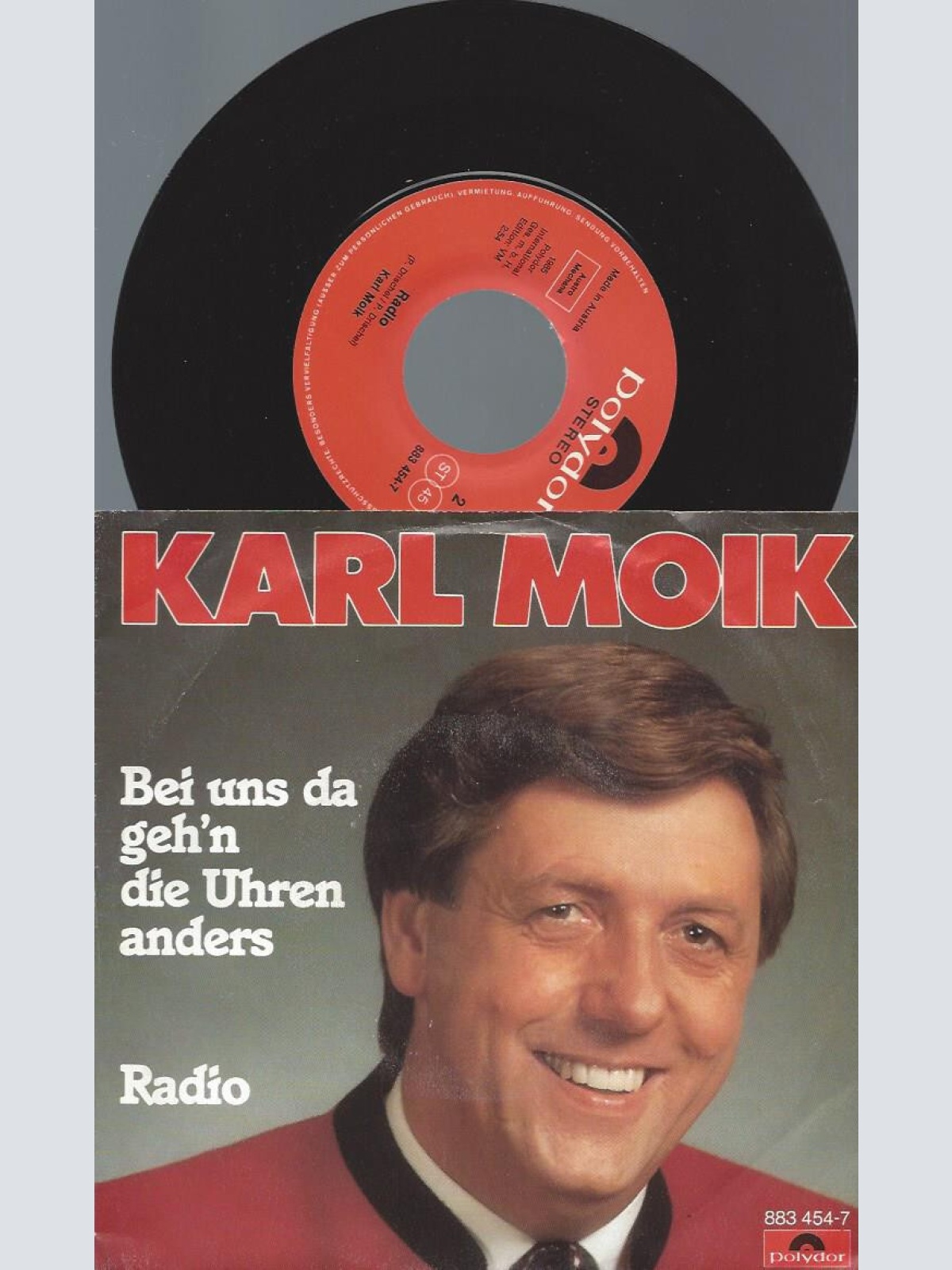 7" Karl Moik – Bei Uns Da Geh'n Die Uhren Anders