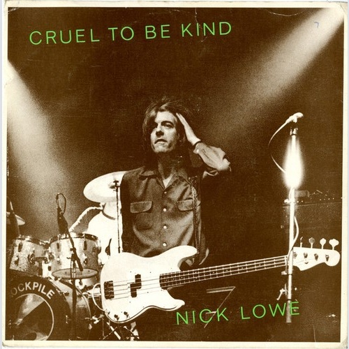 7", Single Nick Lowe - Cruel To Be Kind