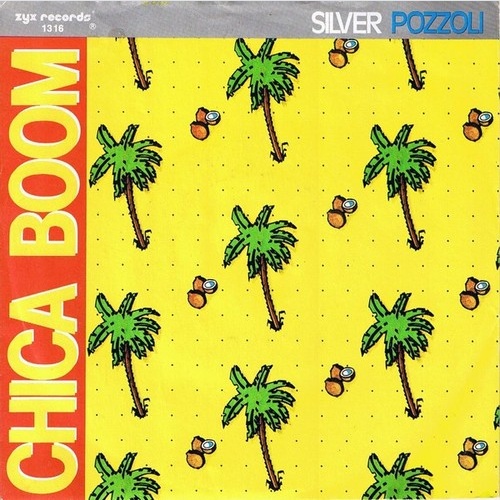 7", Single Silver Pozzoli* - Chica Boom