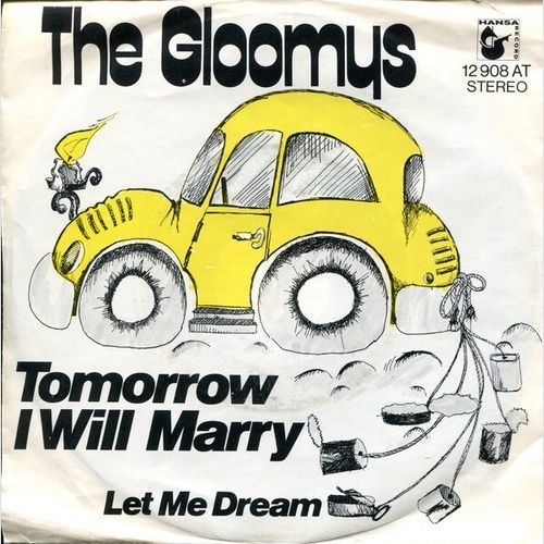 7", Single The Gloomys - Tomorrow I Will Marry