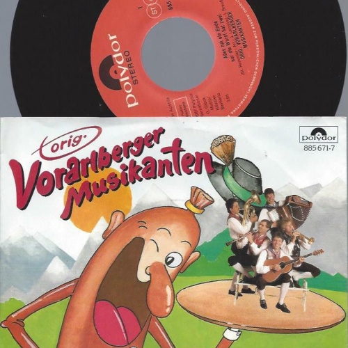 7"   Vorarlberger Musikanten Alles hat ein Ende nur die Wurst hat zwei