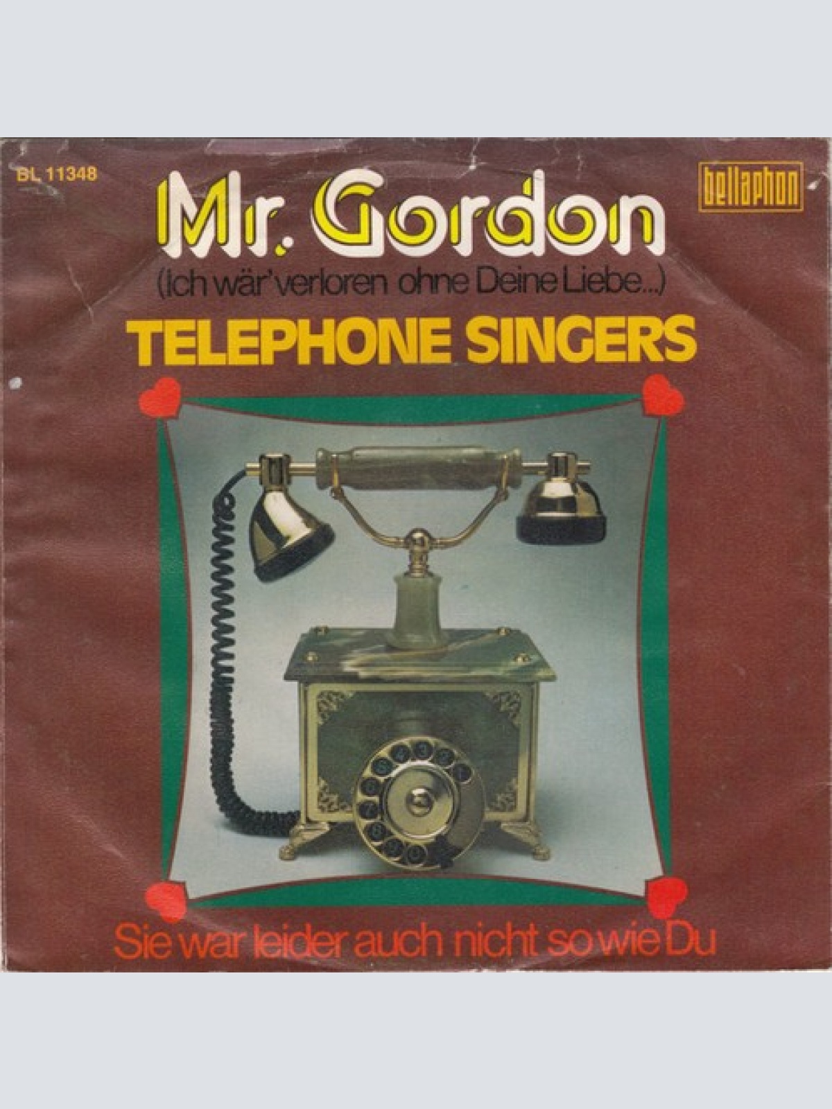 7", Single Telephone Singers - Mr. Gordon (Ich Wär' Verloren Ohne Deine Liebe...