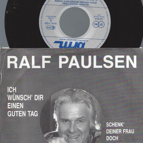 7" Ralf Paulsen – Ich Wünsch' Dir Einen Guten Tag