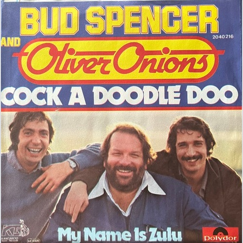 7", Single Bud Spencer And Oliver Onions - Cock A Doodle Doo
