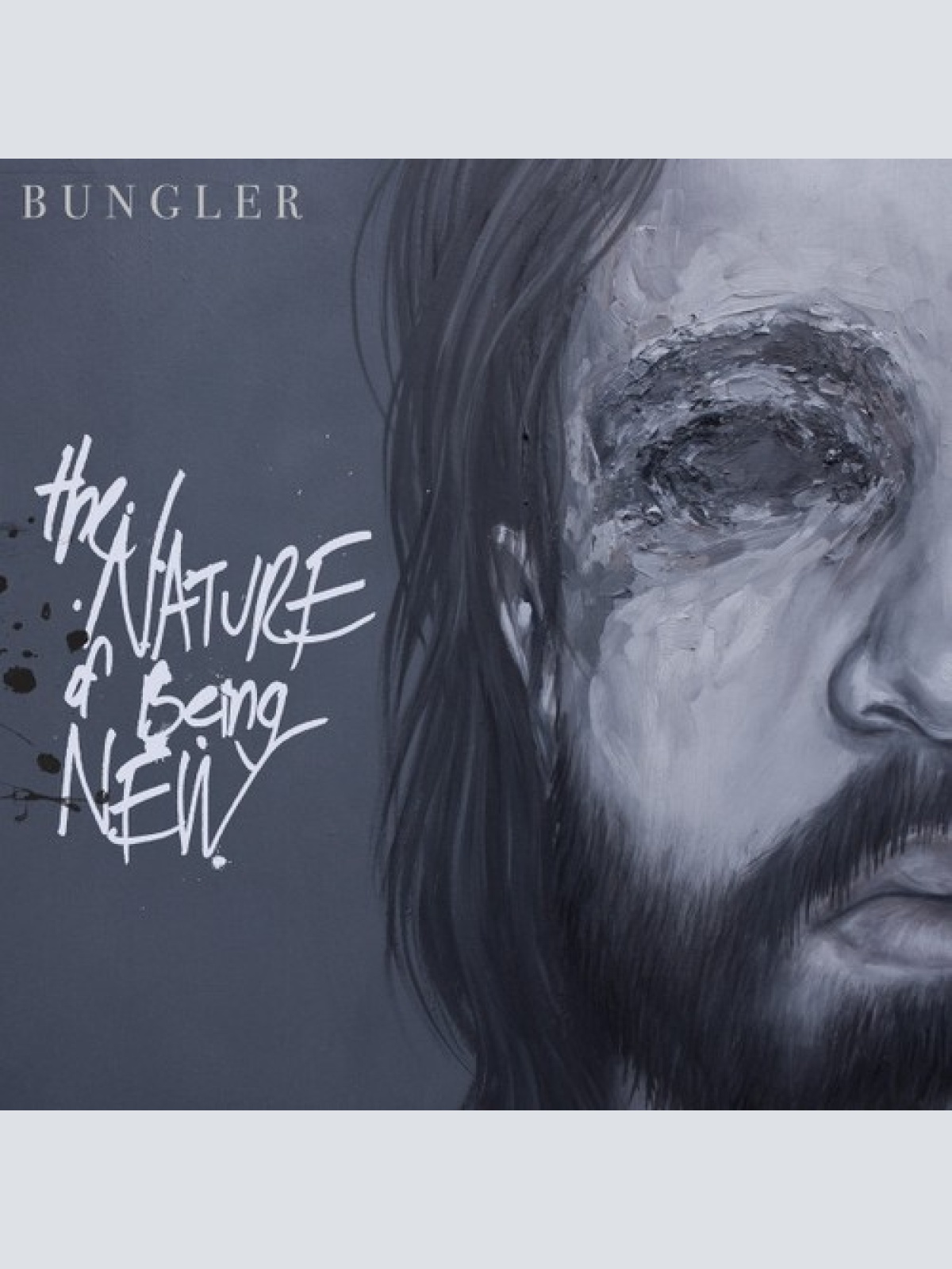 CD, Album Bungler - The Nature Of Being New