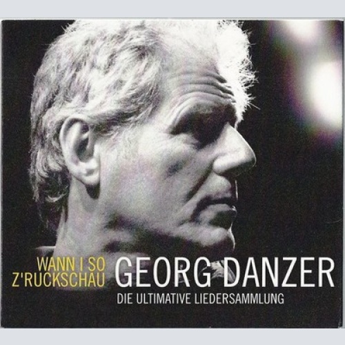 3xCD, Comp Georg Danzer - Wann I So Z'ruckschau - Die Ultimative Liedersammlung