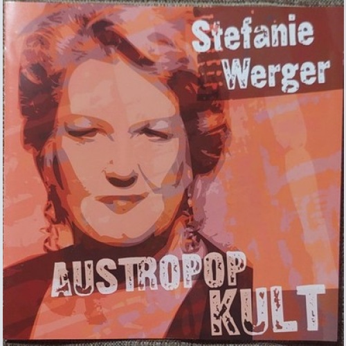 CD, Comp Stefanie Werger - Austropop Kult